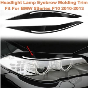 2x Piano Black Headlight Lamp Eyebrow Molding Trim For BMW 5Series F10 2010-2013 - Picture 1 of 8