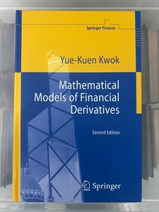 MATHEMATICAL MODELS OF FINANCIAL DERIVATIVES - YUE-KUEN KWOK - NEW HARDBACK - Picture 1 of 1