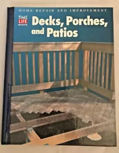 Home Repair and Improvement: Decks, Porches and Patios by Time-Life Books - Foto 1 di 3