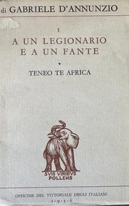 A UN LEGIONARIO E A UN FANTE Teneo Te Africa Gabriele D’Annunzio Vittoriale - Foto 1 di 5