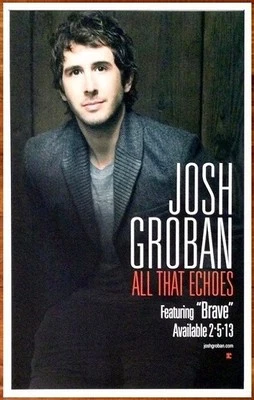 JOSH GROBAN All That Echos Ltd Ed New RARE Tour Poster! Harmony Bridges Stages - Image 1 of 2