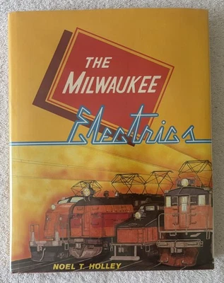 THE MILWAUKEE ELECTRICS By Noel T. Holley, 1987 - Image 1 of 4
