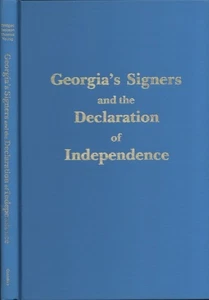 Edwin C et al Bridges / Georgia's Signers And the Declaration of Independence - Picture 1 of 1