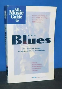 All Music Guide to the Blues: Expert's Guide to the Best Blues Recordings (Book) - Picture 1 of 1