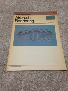 AIRBRUSH RENDERING HOW TO DRAW AND PAINT MEDIUM: WATERCOLOR BOOK GARY BUCKLEY - Picture 1 of 7