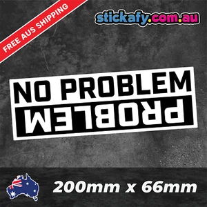 Problem, No Problem Sticker - Funny Laptop Car Window Bumper JDM 4x4 decal - Picture 1 of 4