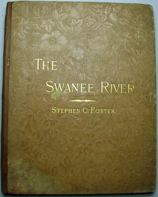 Antiquarian Book 1889 Old Folks At Home The Swanee River S C Foster Illustrated - Image 1 of 4