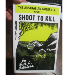 Shoot to Kill The Australian Guerrilla Series Book - Picture 1 of 2