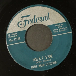 LITTLE WILLIE LITTLEFIELD: miss k.c.'s fine / rock-a-bye baby FEDERAL 7" Single - Picture 1 of 2