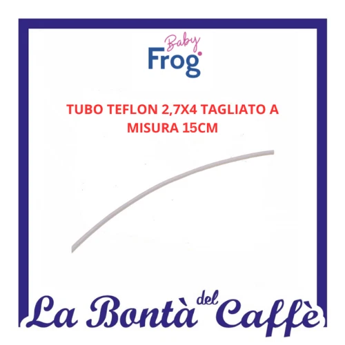 DIDIESSE BABY FROG RICAMBIO ORIGINALE TUBO TEFLON 2,7X4 15 CM PER MACCHINA CAFFE' BABY FROG
