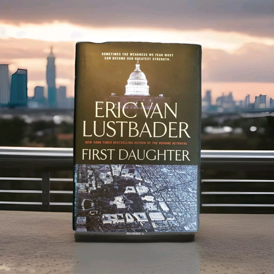 Jack Mcclure/Alli Carson Novels: First Daughter Eric Van Lustbader 1st Ed 1st P - Image 1 of 4