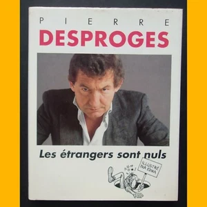 LES ÉTRANGERS SONT NULS Pierre Desproges Édika 1992 - Imagen 1 de 3