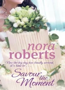 Savour The Moment By Nora Roberts - Picture 1 of 1