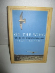 On The Wing To The Edge Of The Earth With The Peregrine Falcon by Alan Tennant - Imagen 1 de 7