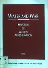 Water and War: Symposium on Water in Armed Conflicts. Mulli, Jean-Claude, Malin 
