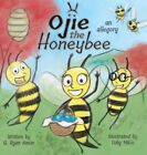 Ojie the Honeybee: an allegory by G Ryan Ansin