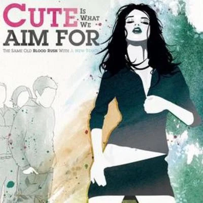 Cute Is What We Aim for: The Same Old Blood Rush With a New Touch - Image 1 of 1
