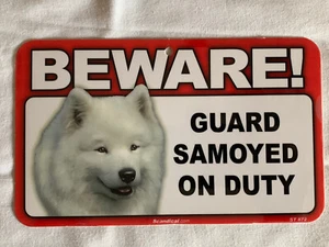 BEWARE GUARD DOG SAMOYED ON DUTY PLASTIC LAMINATED SIGN NEW - Picture 1 of 1