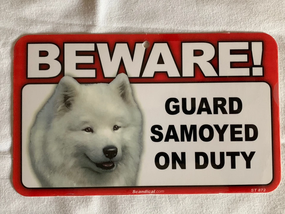 BEWARE GUARD DOG SAMOYED ON DUTY PLASTIC LAMINATED SIGN NEW - Image 1 of 1
