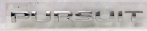 Fits; Pontiac Pursuit " PURSUIT " Decklid Trunk Emblem Nameplate 2005 2006 - Picture 1 of 4