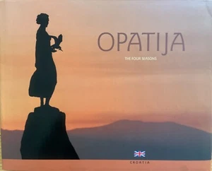 Opatija Croatia Adriatic Sea - 170 Years of Cultural Heritage Tourism in English - Picture 1 of 18