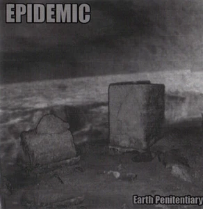 Epidemic: Earth Penitentiary (CD-R, EP) - Bild 1 von 1