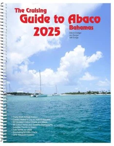 Cruising Guide to Abaco Bahamas, 2025 - Picture 1 of 1