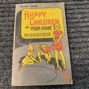 Vintage Paperback Happy Children In Your Home Parents Guide Children’s League - Bild 1 von 15