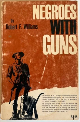 Negroes With Guns - Robert F. Williams (Marzani & Munsell, 1962) 1st Ed PB!!  - Image 1 of 4