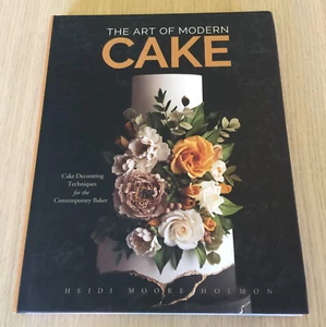 Heidi Moore Holmon - THE ART OF MODERN CAKE - Cake Decorating Techniques - HC - Picture 1 of 19