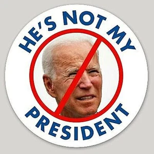 He's not my President anti Biden sticker decal Joe Biden MAGA - Picture 1 of 4