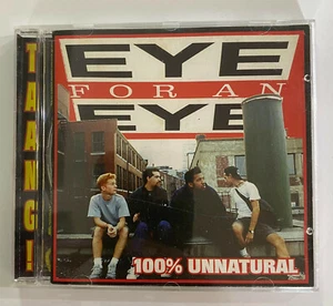 EYE FOR AN EYE - 100% UNNATURAL  -PUNK HARDCORE TAANG CD  - Imagen 1 de 2