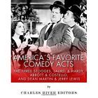 America's Favorite Comedy Acts: The Three Stooges, Laur - Paperback New River, C