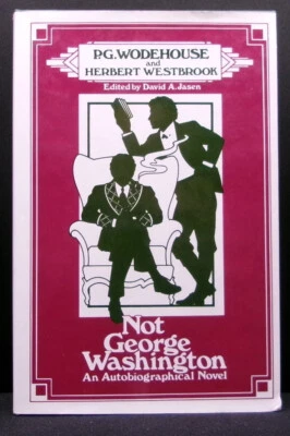 P.G. Wodehouse NOT GEORGE WASHINGTON: An Autobiographical Novel First US edition Foto 1 de 2