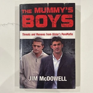 The Mummy's Boys: Threats and Menaces from Ulster's Paramafia by Jim McDowell... - Picture 1 of 8