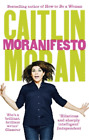 Caitlin Moran Moranifesto (Paperback)