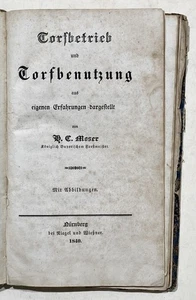 Torf Landwirtschaft Torfwirtschaft / Moser - Torfbetrieb und Torfbenutzung 1840 - Bild 1 von 1