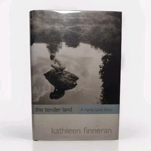 The Tender Land: A Family Love Story by Kathleen Finneran -2000 Hardcover ExLib. - Picture 1 of 12