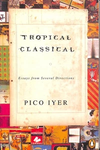 Tropical Classical by Pico Iyer - Picture 1 of 1