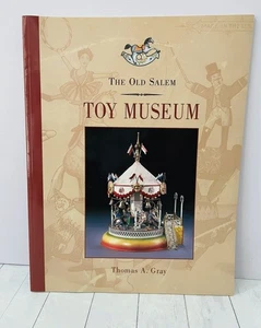 Old Salem Toy Museum Series Collectable Antique Toys 2005 Pbk Thomas Gray - Imagen 1 de 3