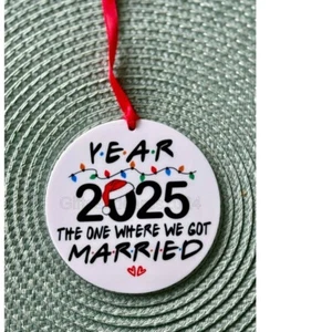 Year 2025 The One Where We Got Married Hanging Bauble Decoration Newlyweds - Picture 1 of 1