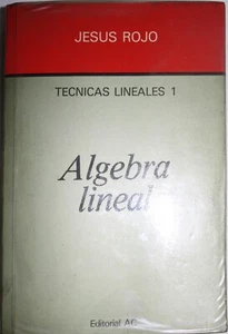 ALGEBRA LINEAL . Tecnicas lineales 1 de Jesús Rojo. - Imagen 1 de 3