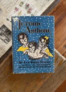 Jerome Anthony by Eva Knox Evans 1936 Illustrated Children's Chapter Book HCDJ - Picture 1 of 4