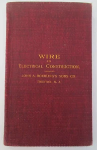 1902 John A. Roebling Sons. WIRE IN ELECTRICAL CONSTRUCTION - Picture 1 of 9