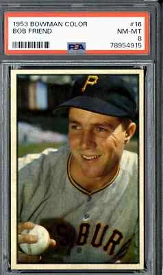 1953 Bowman Color #16 Bob Friend - PSA 8 - Image 1 of 2