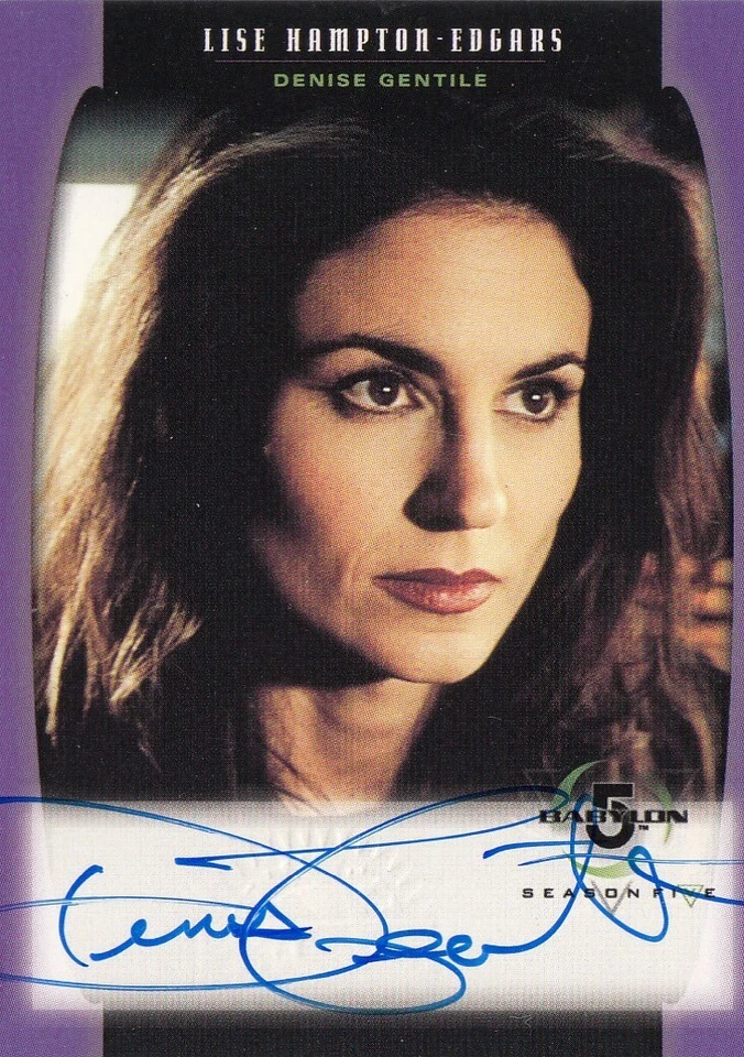 BABYLON 5 SEASON 5 (1998) - A07 DENISE GENTILE (LISE HAMPTON-EDGARS) AUTOGRAPH - Image 1 of 1