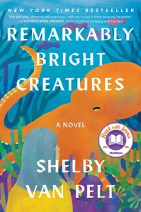 Remarkably Bright Creatures: A Novel - Picture 1 of 1