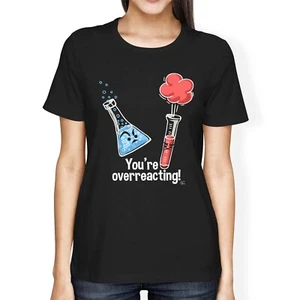 1Tee Damen T-Shirt Loose Fit You're Overreacting Chemie Wissenschaft - Bild 1 von 5