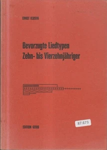 Bevorzugte Liedtypen Zehn- bis Vierzehnjähriger. Musikalische Volkskunde ; Bd. 1 - Picture 1 of 1