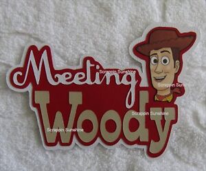DISNEY Toy Story Land Meeting WOODY Die Cut Title Scrapbook Paper Piece SSFFDeb